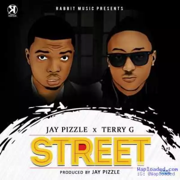 Jay Pizzle - Street ft. Terry G